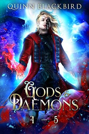 Gods and Daemons 4 - 5 by Quinn Blackbird