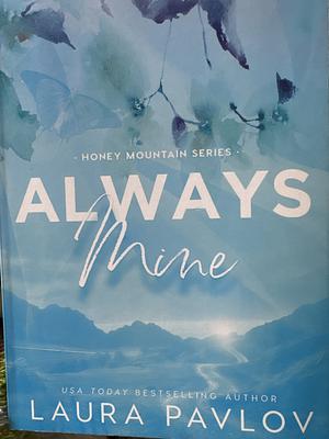 Always mine by Laura Pavlov