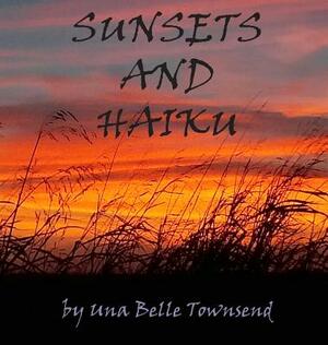 Sunsets and Haiku by Una Belle Townsend