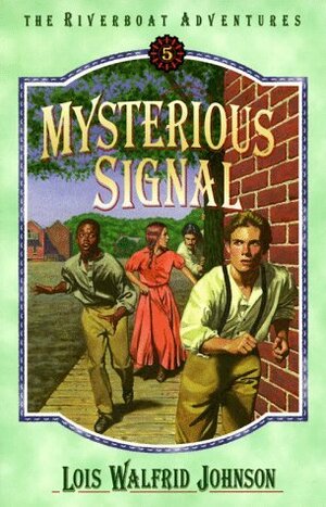 Mysterious Signal by Lois Walfrid Johnson