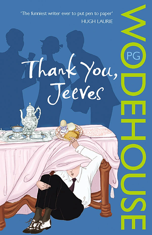 Thank You, Jeeves: (Jeeves &amp; Wooster) by P.G. Wodehouse