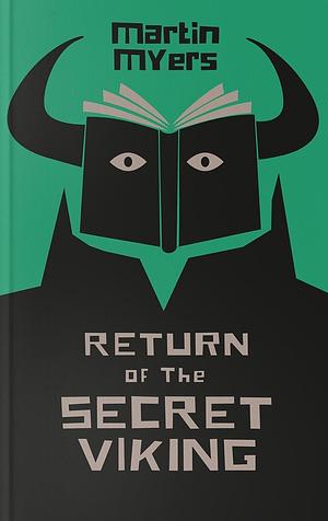 Return of the Secret Viking by Martin Myers