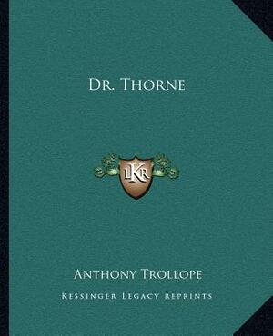 Dr. Thorne by Anthony Trollope