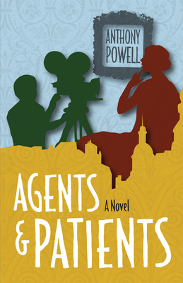 Agents and Patients by Anthony Powell