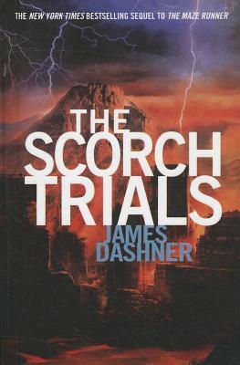 The Scorch Trials by James Dashner