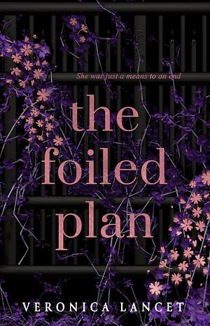 The Foiled Plan by Veronica Lancet