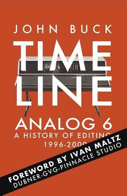 Timeline Analog 6: 1996-2000 by John Buck