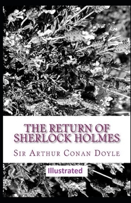 The Return of Sherlock Holmes Illustrated by Arthur Conan Doyle