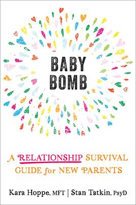 Baby Bomb: A Relationship Survival Guide for New Parents by Kara Hoppe