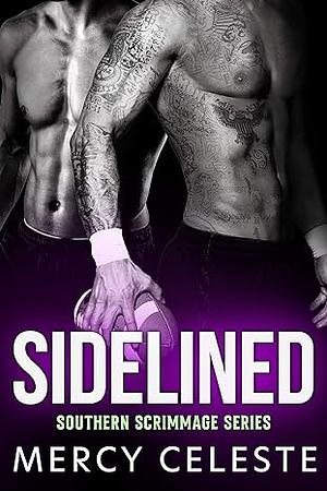 Sidelined by Mercy Celeste