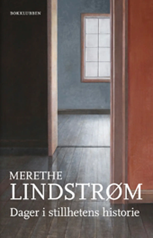Dager i stillhetens historie by Merethe Lindstrøm