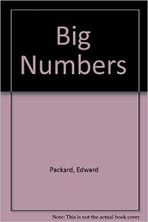 Big Numbers by Edward Packard