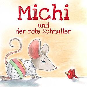 Michi und der rote schnuller by Joanne Spreckelsen