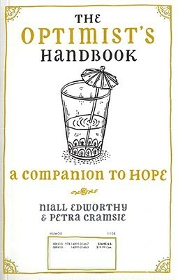 The Optimist's/Pessimist's Handbook: A Companion to Hope and Despair by Niall Edworthy