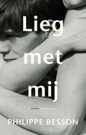 Lieg met mij by Philippe Besson