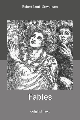 Fables: Original Text by Robert Louis Stevenson