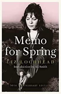 Memo for Spring, 50th Anniversary Edition by Liz Lochhead