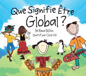 Que Signifie Être Global? by Rana DiOrio
