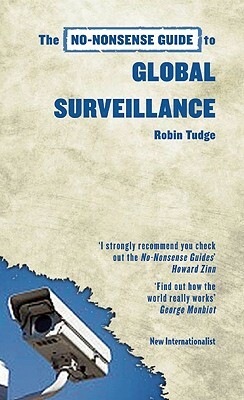 The No-Nonsense Guide to Global Surveillance by Robin Tudge