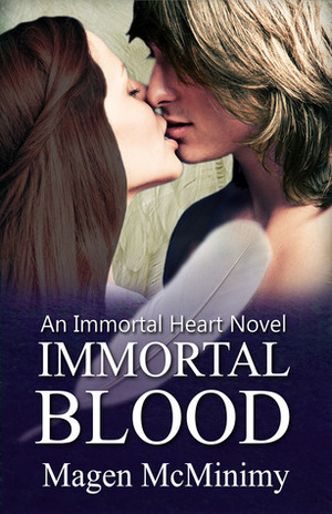 Immortal Blood by Magen McMinimy