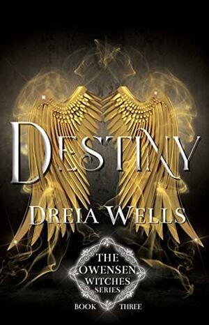 Destiny by Dreia Wells