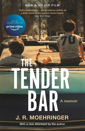 The Tender Bar by J.R. Moehringer