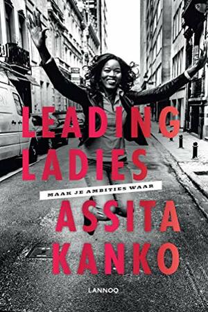 Leading Ladies by Assita Kanko