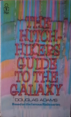 The Hitchhiker's Guide to the Galaxy by Douglas Adams