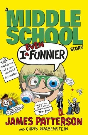 I Funny a Middle School Story by Chris Grabenstein, James Patterson