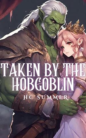 Taken by the Hobgoblin by HC Summer