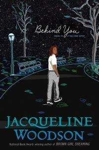 Behind You by Jacqueline Woodson