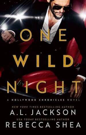 One Wild Night by A.L. Jackson, Rebecca Shea
