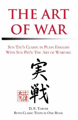 The Art of War/The Art of Warfare by Sun Tzu, D.E. Tarver, Sun Pin