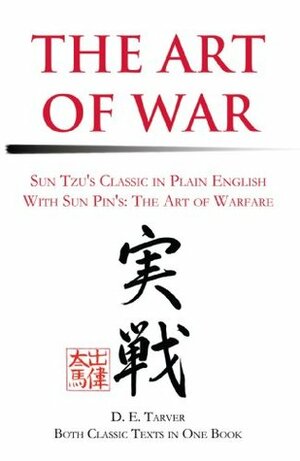 The Art of War/The Art of Warfare by Sun Pin, D.E. Tarver, Sun Tzu