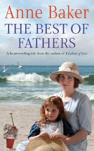 The Best of Fathers by Anne Baker