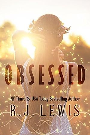 Obsessed by R.J. Lewis