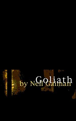Goliath by Neil Gaiman