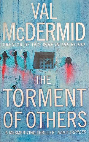 The Torment of Others by Val McDermid