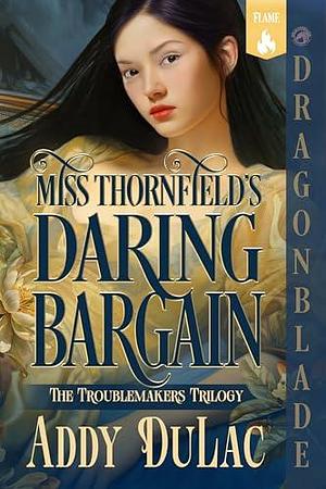 Miss Thornfield's Daring Bargain: A Victorian Historical Romance by Addy Du Lac