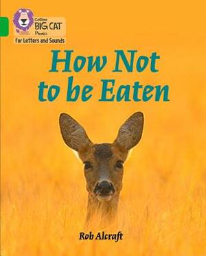 How Not to Be Eaten: Band 5/Green by Collins Big Cat