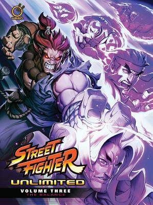 Street Fighter Unlimited, Volume 3: The Balance by Chris Mowry, Ken Siu-Chong, Matt Moylan