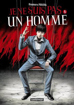 Je ne suis pas un homme, Volume 1 by Usamaru Furuya, Osamu Dazai