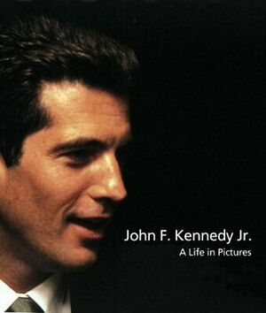 John F. Kennedy, Jr.: A Life in Pictures by Pierre-Henri Verlhac, Yann-Brice Dherbier