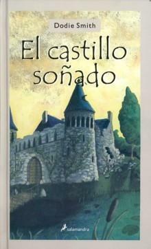 El castillo soñado by Atalaire, Dodie Smith