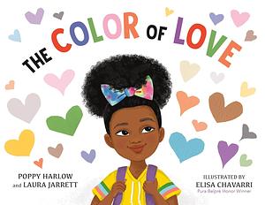 The Color of Love by Poppy Harlow, Laura Jarrett