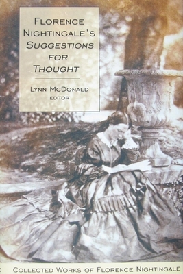 Florence Nightingaleas Suggestions for Thought: Collected Works of Florence Nightingale, Volume 11 by 