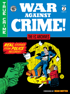 The EC Archives: War Against Crime Volume 2 by Al Feldstein