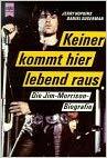 Keiner kommt hier lebend raus: Die Jim-Morrison-Biografie by Jerry Hopkins, Danny Sugerman