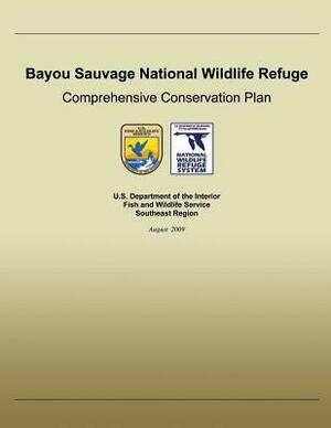 Bayou Sauvage National Wildlife Refuge Comprehensive Conservation Plan by U S Fish & Wildlife Service