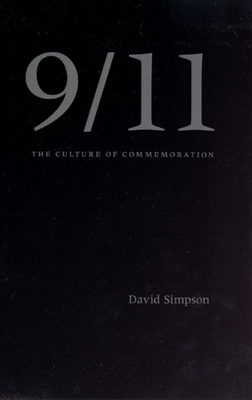9/11: The Culture of Commemoration by David Simpson